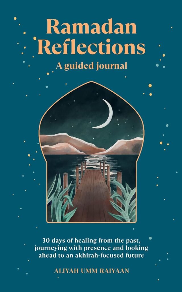 Ramadan Reflections: A Guided Journal